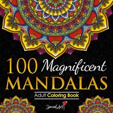 100 Magnificent Mandalas: An Adult Coloring Book with more than 100 Wonderfu...