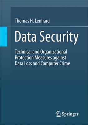 Data Security: Technical and Organizational Protection Measures against Data Los