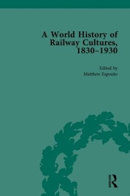 Matthew Esposit A World History of Railway Cultures, 1830-19 (Gebundene Ausgabe)