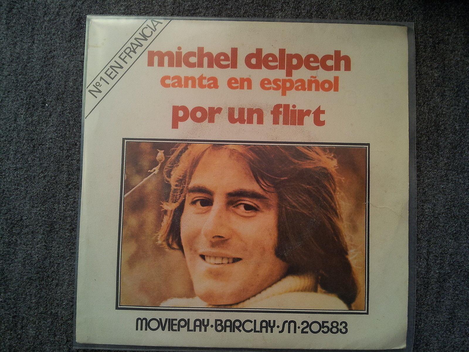 7"" Single Vinyl Michel Delpech: Por un flirt SUNG IN SPANISH