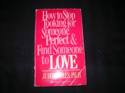 How to Stop Looking for Someone Perfect and Find Someone to Love - Sills Ph....
