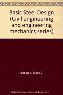 Basic Steel Design Hardcover Bruce G., Galambos, T. V., Lin, Fung