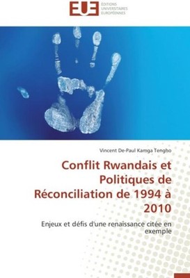 Conflit Rwandais et Politiques de Réconciliation de 1994 à 2010 Vincent De-Paul 