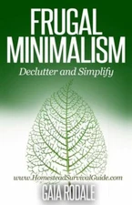 Frugal Minimalism: Declutter And Simplify