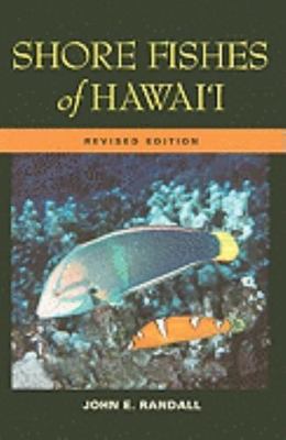 Shore Fishes of Hawaii: Revised Edition (A Latitude 20 Book), Randall, John E.,