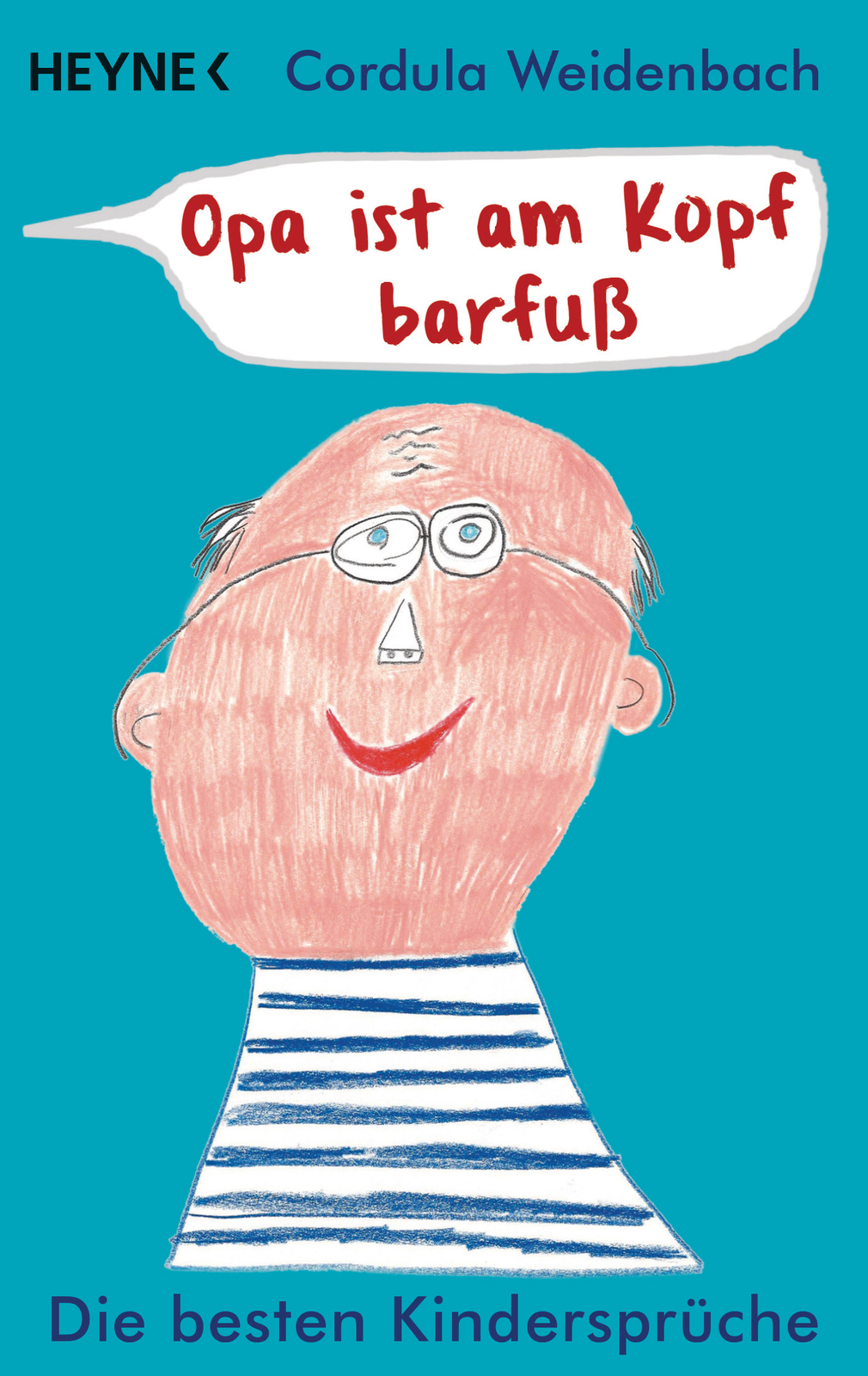 Thumbnail - Cordula Weidenbach / Opa Ist Am Kopf Barfuß