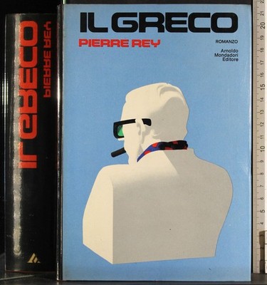 IL GRECO. PIERRE REY. MONDADORI. 1ED.