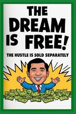 The Dream Is Free: The Hustle Is Sold Seperately by Brian Ernest Hayward Paperba