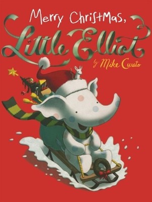 Merry Christmas, Little Elliot by Mike Curato Hardcover Book