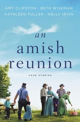 An Amish Reunion: Four Stories by Amy Clipston: Used