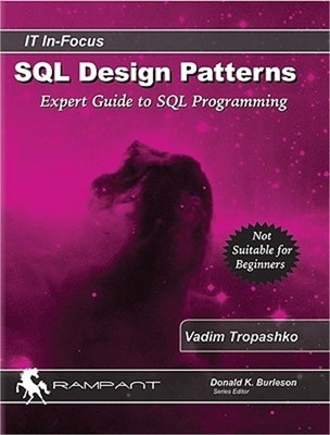 SQL Design Patterns: The Expert Guide to SQL Programming (Paperback or Softback)