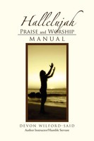 Devon Wilford-Said | Hallelujah Praise And Worship Manual | Taschenbuch (2011)