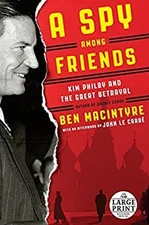 A Spy among Friends : Kim Philby and the Great Betrayal Paperback