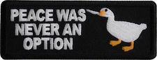 Peace Was Never an Option Duck with Knife Iron on Patch- 4x1.5 inch - P7192