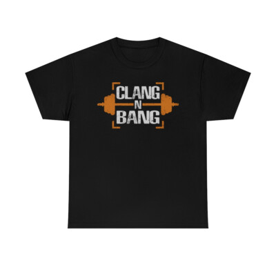 Clang N Bang Weight Lifting Funny Gym T-Shirt