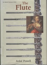 The Flute (Yale Musical Instrument Se..., Powell, Ardal