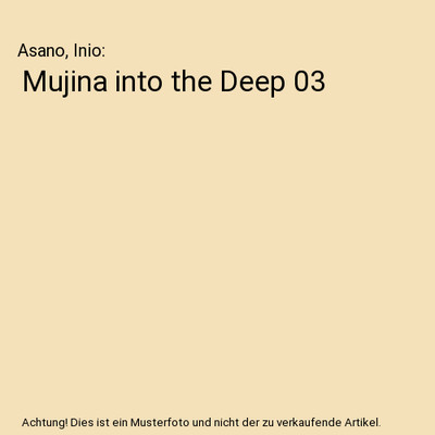 Mujina into the Deep 03, Asano, Inio