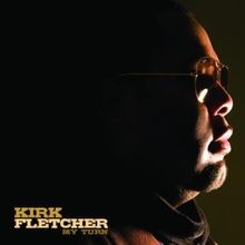 My Turn von Kirk Fletcher | CD | Zustand gut