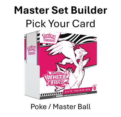 Pokémon - White Flare - Pick Your Card - Poke / Master Ball