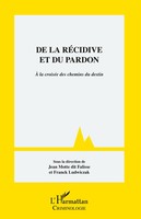 De La RéCidive Et Du Pardon A La CroiséE Des Chemins Du Destin Falisse (U. A.)
