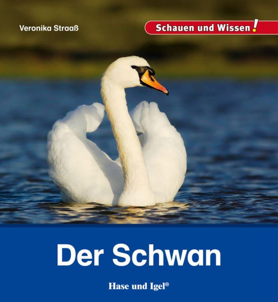 Thumbnail - Der Schwan Schauen Und Wissen Veronika Straaß Buch 34 S. Deutsch 2014