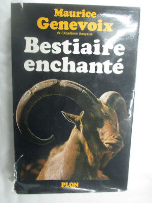 Maurice Genevoix ''Enchanté Bestiaire'' / Editions Plon 1969