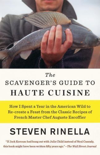 Scavenger's Guide to Haute Cuisine: How I Spent a - Bild 1 von 1