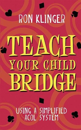 Teach Your Child Bridge Using A Simplified Acol System by Ron Klinger PAPERBACK - Image 3