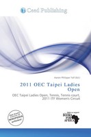 Aaron Philippe Toll | 2011 Oec Taipei Ladies Open | Taschenbuch | Englisch