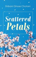 Shibani Ghose Chotani | Scattered Petals | Taschenbuch | Englisch (2019)