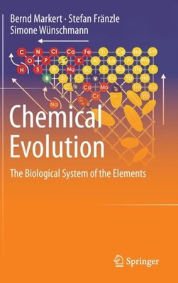 Markert - Chemical Evolution   The Biological System of the Elements - - X555z
