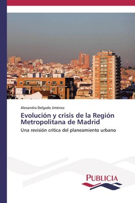 Alexandra Delgado Jiménez | Evolución y crisis de la Región Metropolitana de...