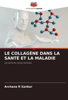 Archana R Sankar | Le CollagÈNe Dans La SantÉ Et La Maladie | Taschenbuch (2025)