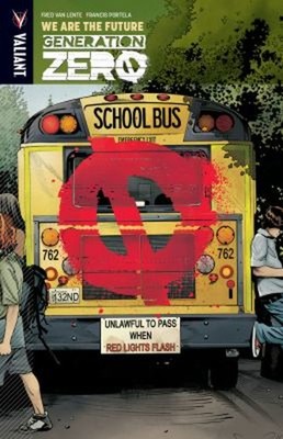 Generation Zero Volume 1: We Are the Future Fred, Portela, Franci