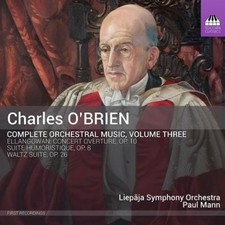 Charles O'Brien Charles O'Brien: Complete Orchestral Music - Volume 3 (CD) Album