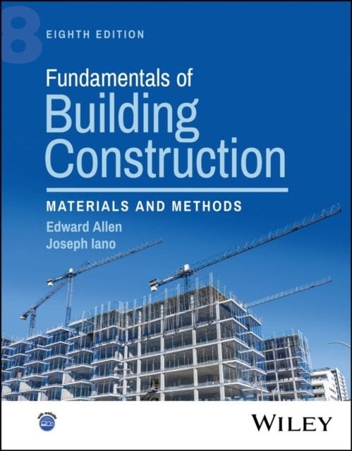 Fundamentals of Building Construction: Materials a nd Methods, Eighth Edition