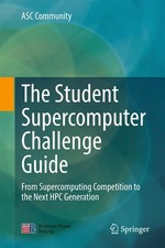 The Student Supercomputer Challenge Guide: From Supercomputing Competition to t
