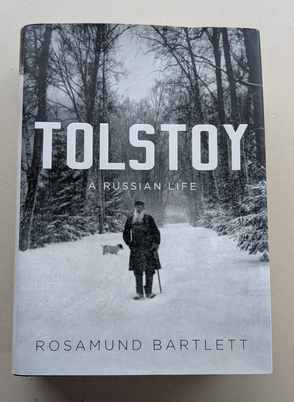 TOLSTOY A Russian Life ROSAMUND BARTLETT hardback 2010 in d/w LITERARY BIOGRAPHY