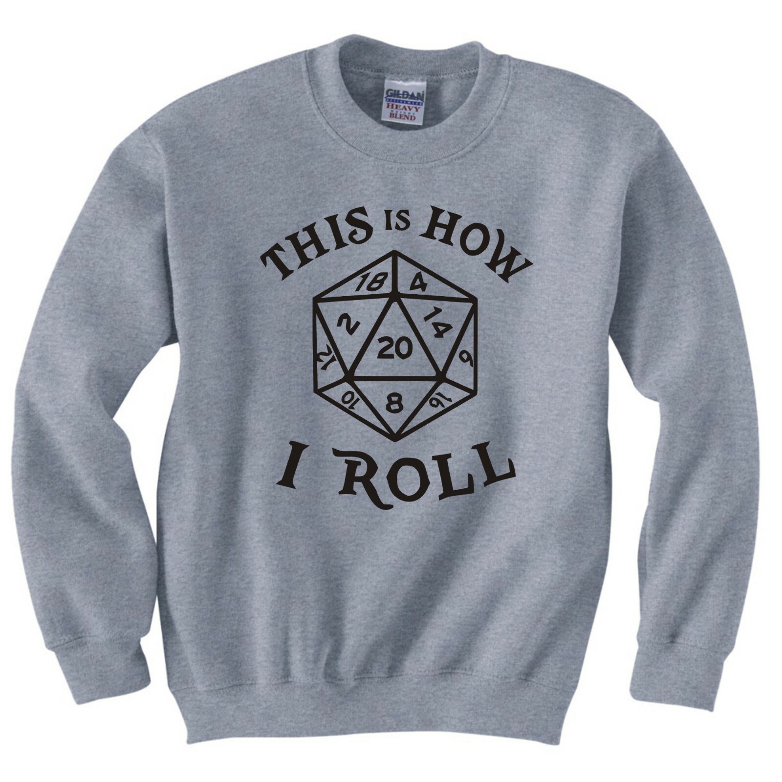INSPIRED BY DUNGEONS & DRAGONS "THIS IS HOW I ROLL" SWEATSHIRT