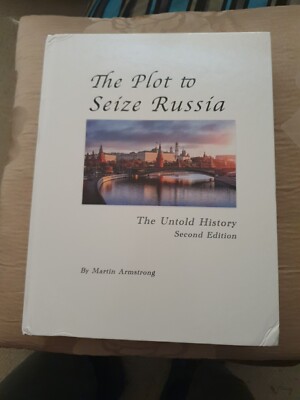 Der Plan, Russland zu ergreifen: Die unerzählte Geschichte von Armstrong, Martin, wie neu U...
