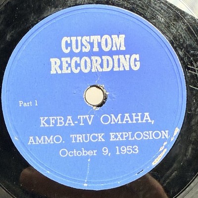Scarce News Report 1953 Ammo Truck Explosion Omaha Nebraska KFBA-TV on Vinyl LP