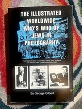 Illustrated Worldwide Whos Who of Jews in Photography George Gilbert 1st Ed 1996