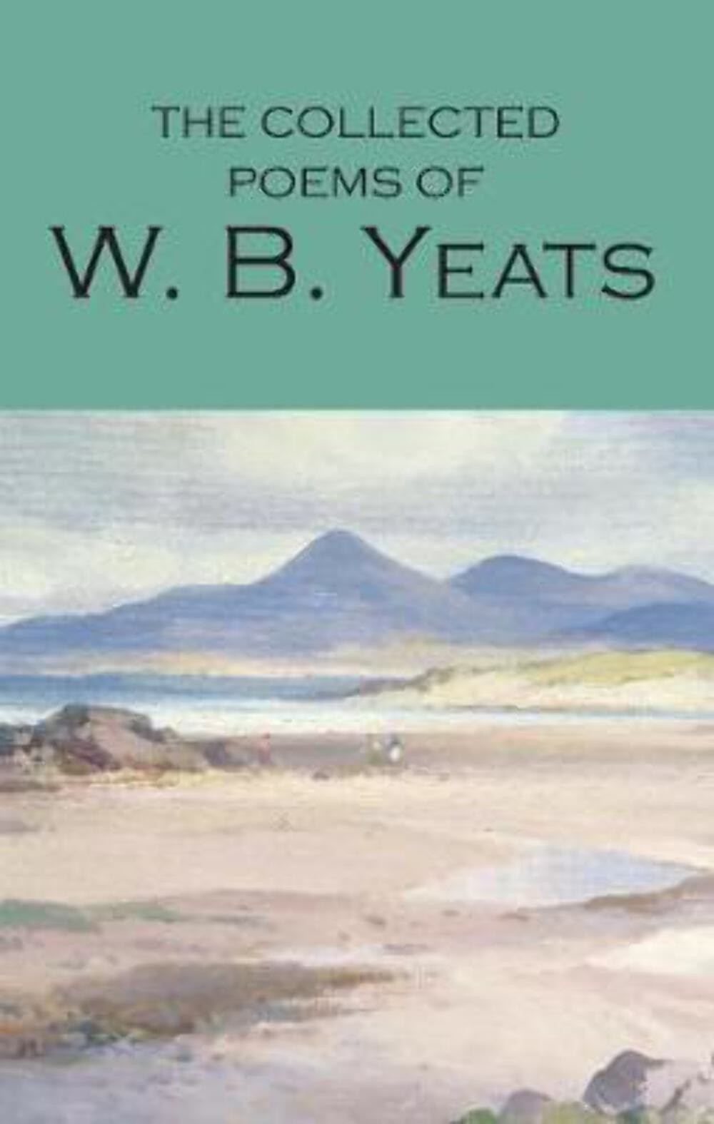 W.B. Yeats: The Collected Poems of W.B. Yeats (Wordsworth Poetry Library) [2000]