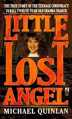 Little Lost Angel: Shocking True Story of the Teenage Conspiracy to Kill 12-year