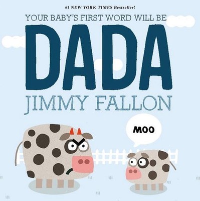 Your Baby's First Word Will Be Dada by Jimmy Fallon (English) Hardcover Book