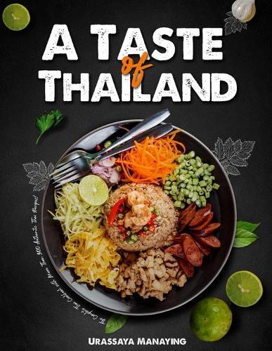 Urassaya Manaying A Taste of Thailand (Tascabile)