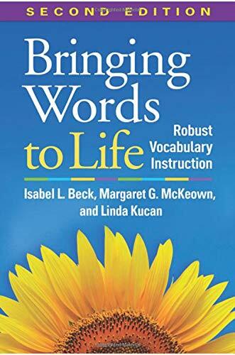 Bringing Words to Life, Second Edition: Robust Vocabulary Instruction By Isabel