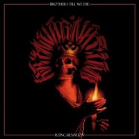Brothers Till We Die - Reincarnation - Cd - G3Z