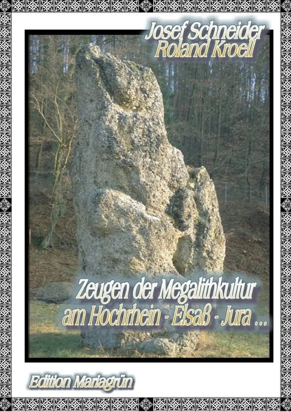 Roland Kroell (U. A.) | Zeugen Der Megalithkultur Am Hochrhein- Elsaß - Jura-image