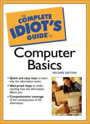 The Complete Idiot's Guide to Computer Basics,Joe E. Kraynak- 9780028642307